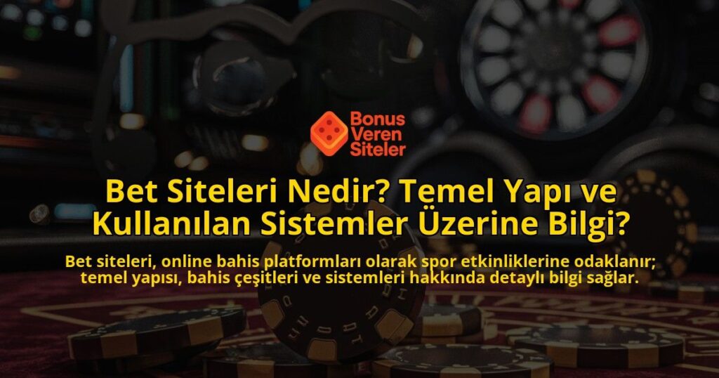 Bet-Siteleri-Nedir-Temel-Yap-ve-Kullanlan-Sistemler-zerine-Bilgi-overlay-1768569273.jpg