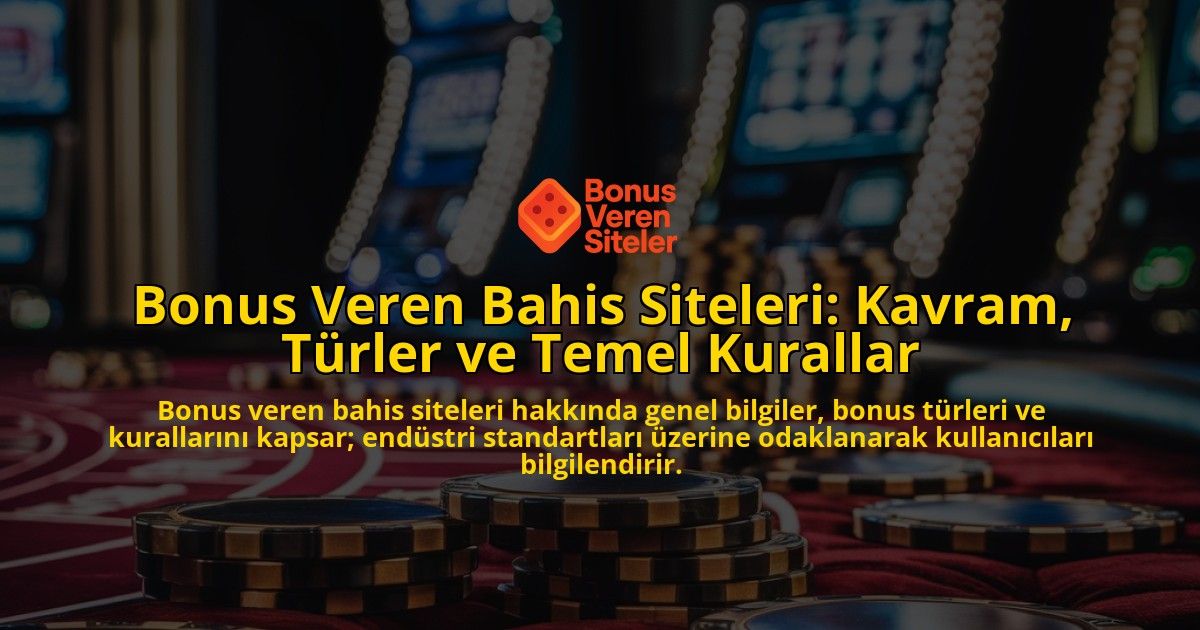 Bonus-Veren-Bahis-Siteleri-Kavram-Trler-ve-Temel-Kurallar-overlay-1768432558.jpg