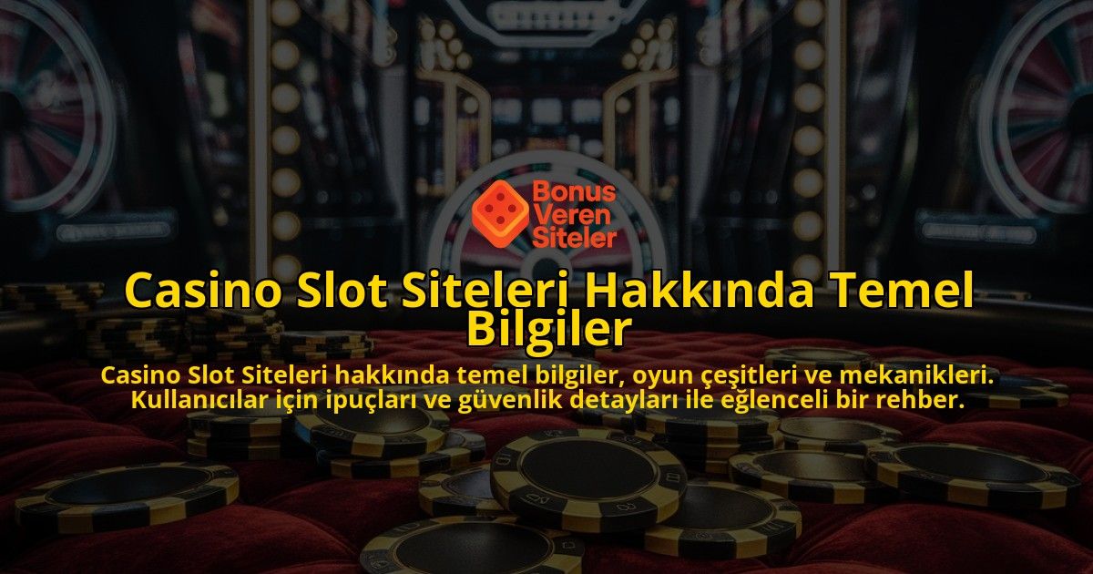 Casino-Slot-Siteleri-Hakknda-Temel-Bilgiler-overlay-1768341514.jpg