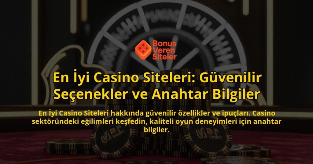En-yi-Casino-Siteleri-Gvenilir-Seenekler-ve-Anahtar-Bilgiler-overlay-1768396837.jpg