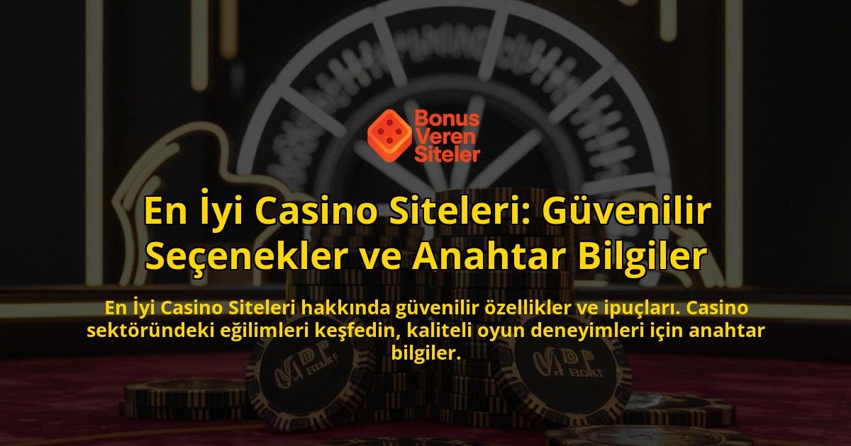 En-yi-Casino-Siteleri-Gvenilir-Seenekler-ve-Anahtar-Bilgiler-overlay-1768396837.jpg