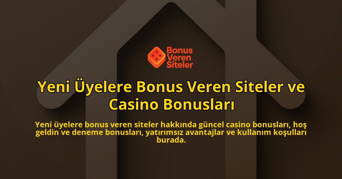 Yeni-yelere-Bonus-Veren-Siteler-ve-Casino-Bonuslar-overlay-1768248404.jpg